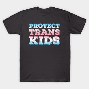 Protect Trans Kids T-Shirt